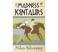 A Madness of Kentaurs