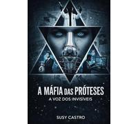 A máfia das próteses: a voz dos invisíveis