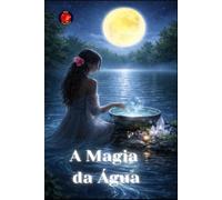 A Magia da Água