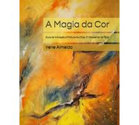 A Magia da Cor: Guia de Iniciação à Pintura Acrílica