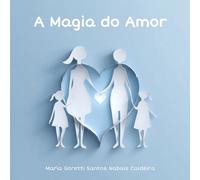 A Magia do Amor