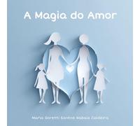 A Magia do Amor