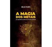 A Magia Dos Metais