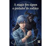 A magia dos signos: E o caçador do zodíaco
