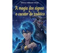 A magia dos signos e o caçador do zodíaco