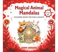 A Magic Animal Mandala Coloring Book: Coloring Book for Kids & Adults