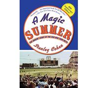 A Magic Summer: The Amazin' Story of the 1969 New York Mets