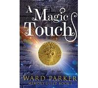 A Magic Touch: A midlife paranormal mystery: 1 (Memory Guild)