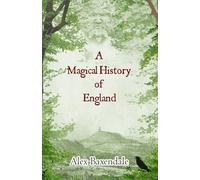 A Magical History of England
