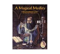 A Magical Medley: A Magic-Rich Supplement for Fudge and Other Role Playing Games