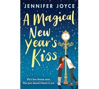 A Magical New Year's Kiss: An enemies-to-lovers romance with a magical twist