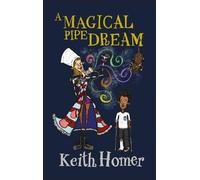 A Magical Pipe Dream
