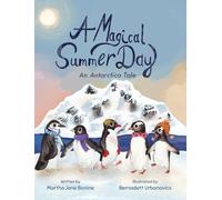 A Magical Summer Day: An Antarctica Tale