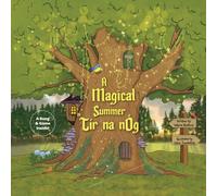 A Magical Summer in Tír na nÓg: A book of resilience, friendship and hope