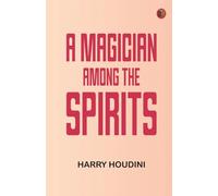 A Magician Among the Spirits