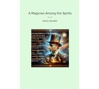 A Magician Among the Spirits (Classic Books)