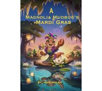 A Magnolia Mudbug's Mardi Gras