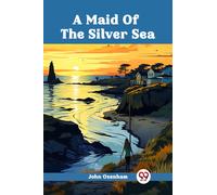 A Maid Of The Silver Sea (Edition2024)