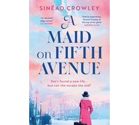 A Maid on Fifth Avenue: A heart-stopping dual timeline mystery, from the author of The Belladonna Maze