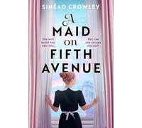 A Maid on Fifth Avenue: A heart-stopping dual timeline mystery, from the author of The Belladonna Maze