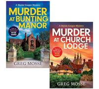 A Maisie Cooper Mystery Series 2 Books Collection Set By Greg Mosse (Murder at Bunting Manor & Murder at Church Lodge)