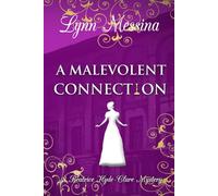 A Malevolent Connection: A Regency Cozy Historical Murder Mystery (Beatrice Hyde-Clare Mysteries)