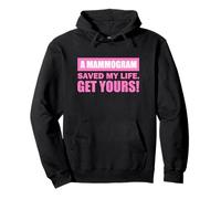 A Mammogram Saved My Life Get Yours! Pullover Hoodie