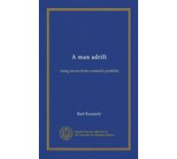 A man adrift (Vol-1): being leaves from a nomad's portfolio