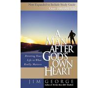 A Man After God's Own Heart: Devoting Your Life to What Really Matters