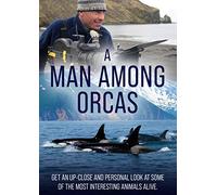 A Man Among Orcas