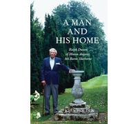 A Man and his Home: Ralph Dutton of Hinton Ampner, 8th Baron Sherborne