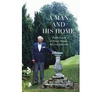 A Man and his Home : Ralph Dutton of Hinton Ampner, 8th Baron Sherborne