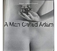 A Man Called Adam - A Man Called Adam / Bread, Love And Dreams