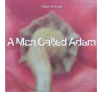 A Man Called Adam - I Want To Know - Big Life