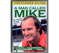 A Man Called Mike: The Inspiring Story of a Shy Superstar (Motorcycles & motorcycling)