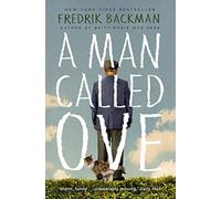 A Man Called Ove: The life-affirming bestseller that will brighten your day by