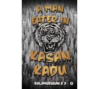 A Man Eater in Kasan Kadu
