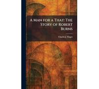A Man for a That: The Story of Robert Burns