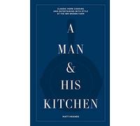 A Man & His Kitchen
