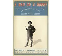 A Man in a Hurry : The Extraordinary Life and Times of Edward Payson Weston, The World's Greatest Walker