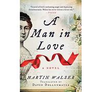 A Man in Love: A Novel