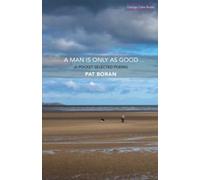 A Man is Only as Good...: A Pocket Selected Poems