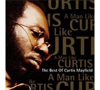 A Man Like Curtis By Curtis Mayfield (1993-12-31)