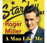 A Man Like Me - The Early Years of Roger Miller by Roger Miller (2013-08-02)