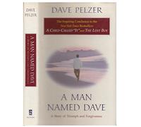A Man Named Dave: A Story of Triumph and Forgiveness