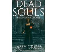 A Man of Ghosts: 3 (Dead Souls)
