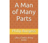 A Man of Many Parts: Like a Swiss Army Knife