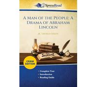 A Man of the People: A Drama of Abraham Lincoln (Cram Edition)