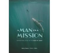 A Man On A Mission: Expositional Study of the Book of Jonah