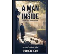 A Man on the Inside Season 2 TV Series Review: Unraveling Mystery, Emotion, and Life Lessons at Wheeler College (Through the Bars: Understanding the Heart of A Man on the Inside)